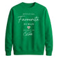 Chic Favourite Human Personalised For him For her gift sweatshirt