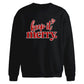 Chic keep it merry script Christmas Oversized Sweatshirt