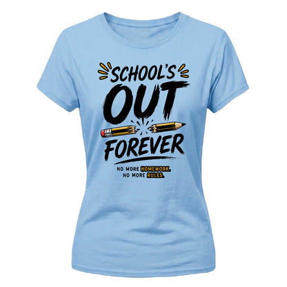 Chic School's Out Forever School Leavers Ladies Fit T-Shirt