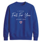 Classic I Still Fall For You For him For her gift sweatshirt