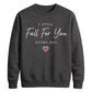 Classic I Still Fall For You For him For her gift sweatshirt