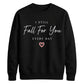 Classic I Still Fall For You For him For her gift sweatshirt