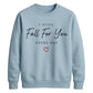 Classic I Still Fall For You For him For her gift sweatshirt