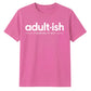 Clever Adultish Figuring It Out 18 Birthday Unisex T-Shirt