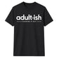 Clever Adultish Figuring It Out 18 Birthday Unisex T-Shirt