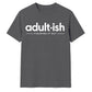 Clever Adultish Figuring It Out 18 Birthday Unisex T-Shirt