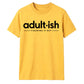 Clever Adultish Figuring It Out 18 Birthday Unisex T-Shirt