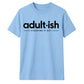 Clever Adultish Figuring It Out 18 Birthday Unisex T-Shirt
