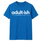 Clever Adultish Figuring It Out 18 Birthday Unisex T-Shirt