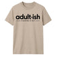 Clever Adultish Figuring It Out 18 Birthday Unisex T-Shirt