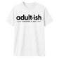 Clever Adultish Figuring It Out 18 Birthday Unisex T-Shirt