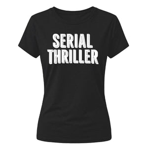 Clever Serial Thriller Slogan Top ladies fit T-Shirt