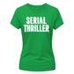 Clever Serial Thriller Slogan Top ladies fit T-Shirt