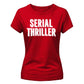 Clever Serial Thriller Slogan Top ladies fit T-Shirt