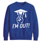 2026 Graduate Unisex Sweatshirt I'm Out Graduation Gift for Him or Her
