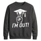 2026 Graduate Unisex Sweatshirt I'm Out Graduation Gift for Him or Her