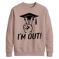 2026 Graduate Unisex Sweatshirt I'm Out Graduation Gift for Him or Her