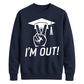 2026 Graduate Unisex Sweatshirt I'm Out Graduation Gift for Him or Her