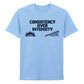 Consistency Over Intensity Slogan Graphic Unisex T-Shirt