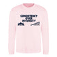 Consistency Over Intensity Slogan Unisex Sweatshirt