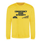 Consistency Over Intensity Slogan Unisex Sweatshirt