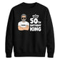 Personalized Birthday Gift Sweatshirt | Cool Birthday King Design for Him