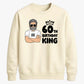 Cool Birthday King Personliased Happy Birthday Sweatshirt