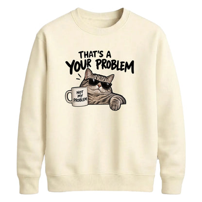Cool sunglasses cat quote Funny Memes Unisex Sweatshirt