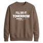 Cosy procrastination loading Funny Memes Unisex Sweatshirt