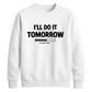Cosy procrastination loading Funny Memes Unisex Sweatshirt
