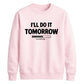 Cosy procrastination loading Funny Memes Unisex Sweatshirt