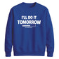 Cosy procrastination loading Funny Memes Unisex Sweatshirt