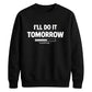 Cosy procrastination loading Funny Memes Unisex Sweatshirt