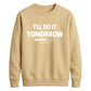 Cosy procrastination loading Funny Memes Unisex Sweatshirt