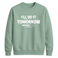 Cosy procrastination loading Funny Memes Unisex Sweatshirt