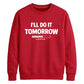 Cosy procrastination loading Funny Memes Unisex Sweatshirt