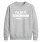 Cosy procrastination loading Funny Memes Unisex Sweatshirt