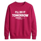 Cosy procrastination loading Funny Memes Unisex Sweatshirt