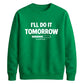 Cosy procrastination loading Funny Memes Unisex Sweatshirt