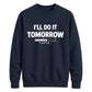 Cosy procrastination loading Funny Memes Unisex Sweatshirt
