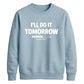 Cosy procrastination loading Funny Memes Unisex Sweatshirt