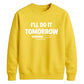 Cosy procrastination loading Funny Memes Unisex Sweatshirt