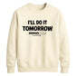 Cosy procrastination loading Funny Memes Unisex Sweatshirt