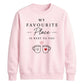 Cozy Favourite Place Next To You For him For her gift sweatshirt