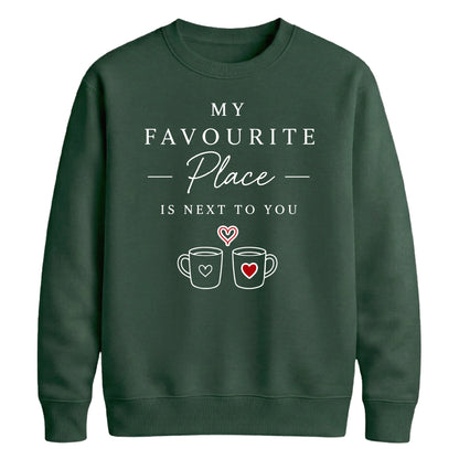 Cozy Favourite Place Next To You For him For her gift sweatshirt