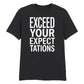 Crisp Exceed Your Expectations Slogan Graphic Unisex T-Shirt