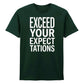 Crisp Exceed Your Expectations Slogan Graphic Unisex T-Shirt