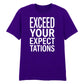 Crisp Exceed Your Expectations Slogan Graphic Unisex T-Shirt