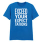 Crisp Exceed Your Expectations Slogan Graphic Unisex T-Shirt