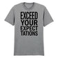 Crisp Exceed Your Expectations Slogan Graphic Unisex T-Shirt